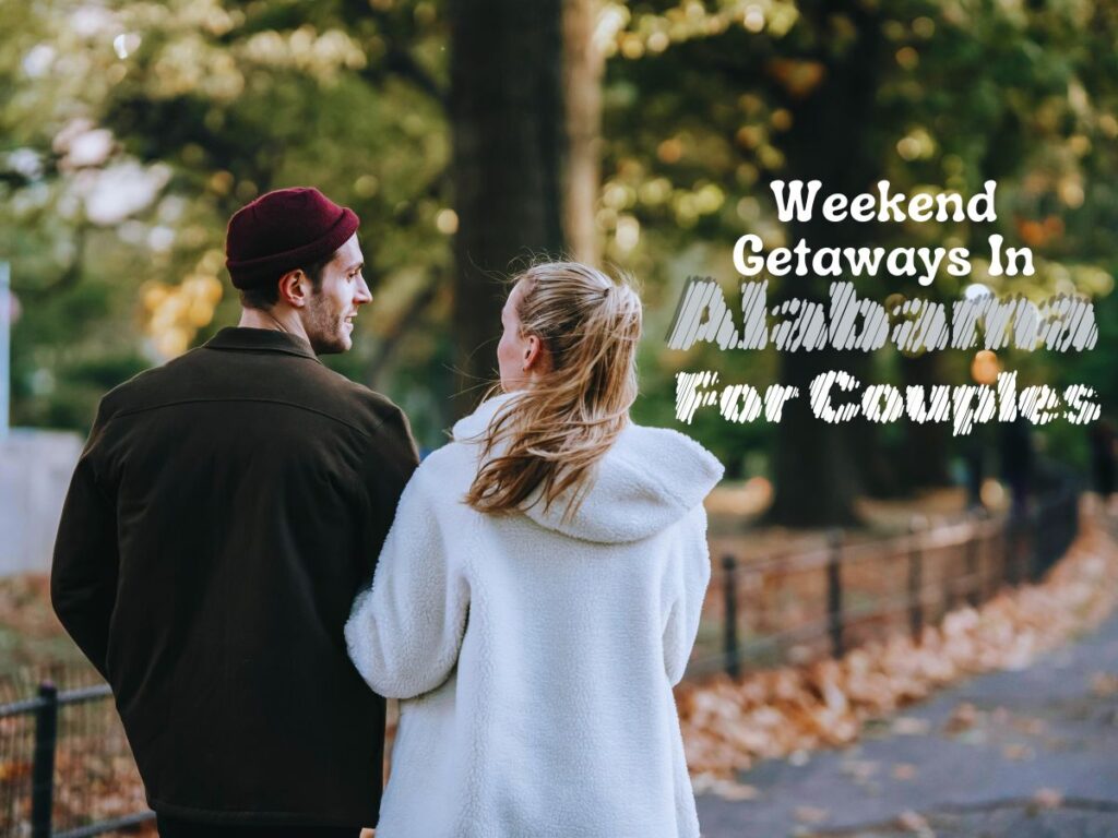 Weekend getaway In Alabama for couples