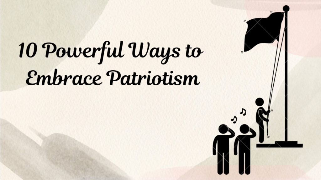 Embrace Patriotism